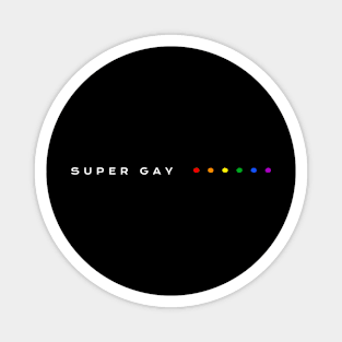 Super Gay Wear It Out Loud Minimal Magnet